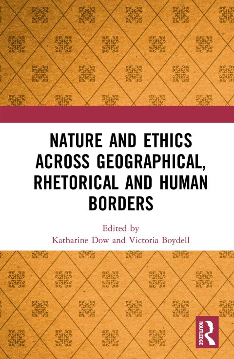 Cover image for book Nature and Ethics Across Geographical, Rhetorical and Human Borders