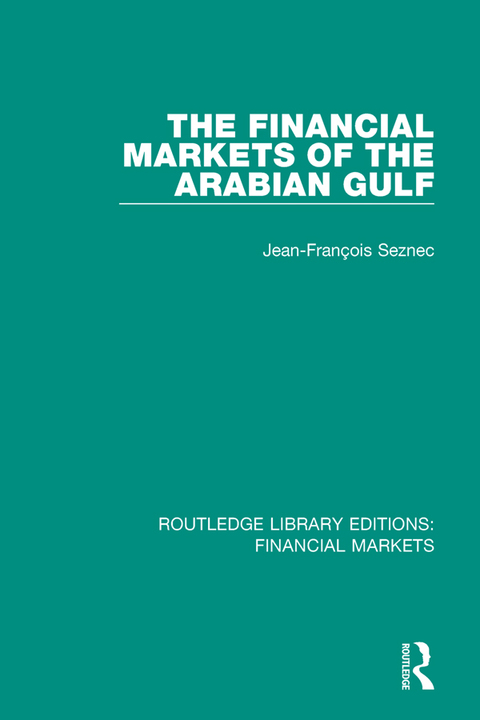 Cover image for book The Financial Markets of the Arabian Gulf