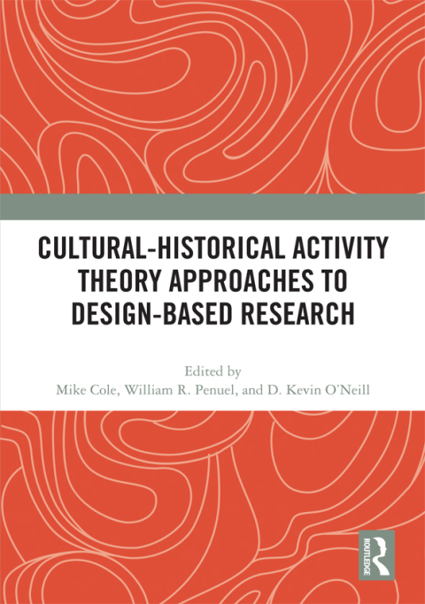 Cover image for book Cultural-Historical Activity Theory Approaches to Design-Based Research