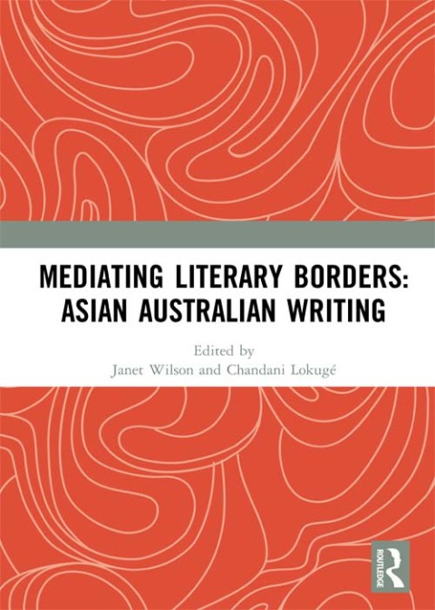 Cover image for book Mediating Literary Borders: Asian Australian Writing