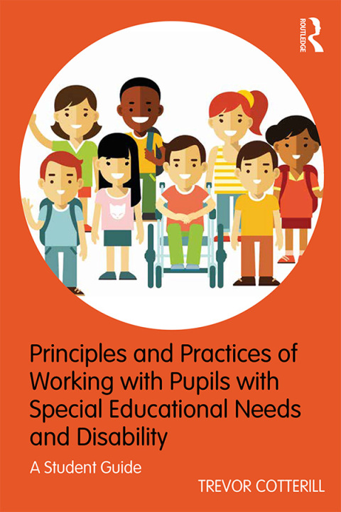 Cover image for book Principles and Practices of Working with Pupils with Special Educational Needs and Disability