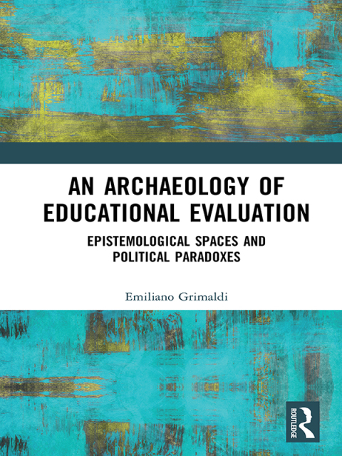 Cover image for book An Archaeology of Educational Evaluation