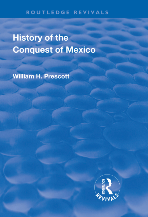 Cover image for book Revival: History of the Conquest of Mexico (1886)