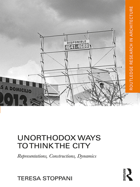 Cover image for book Unorthodox Ways to Think the City