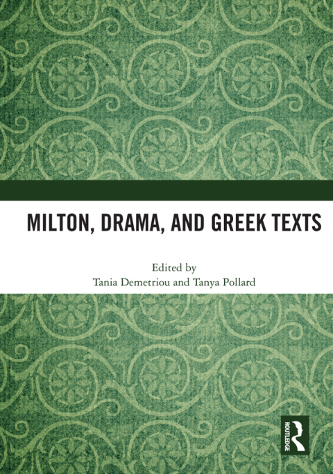 Cover image for book Milton, Drama, and Greek Texts