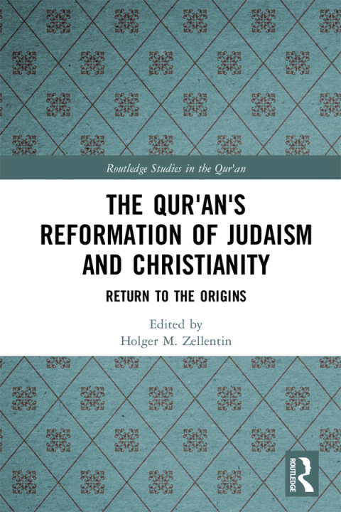 Cover image for book The Qur'an's Reformation of Judaism and Christianity