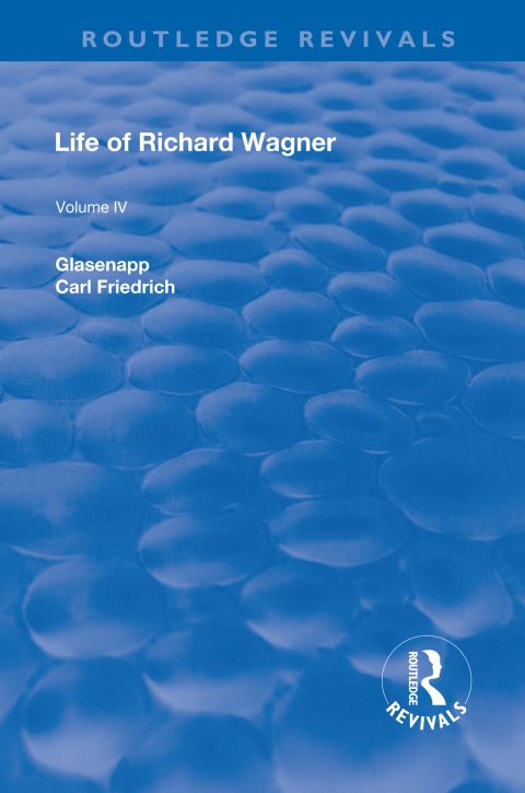 Cover image for book Revival: Life of Richard Wagner Vol. IV (1904)