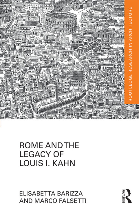Cover image for book Rome and the Legacy of Louis I. Kahn