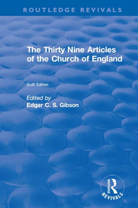 Revival: The Thirty Nine Articles of the Church of England (1908) 