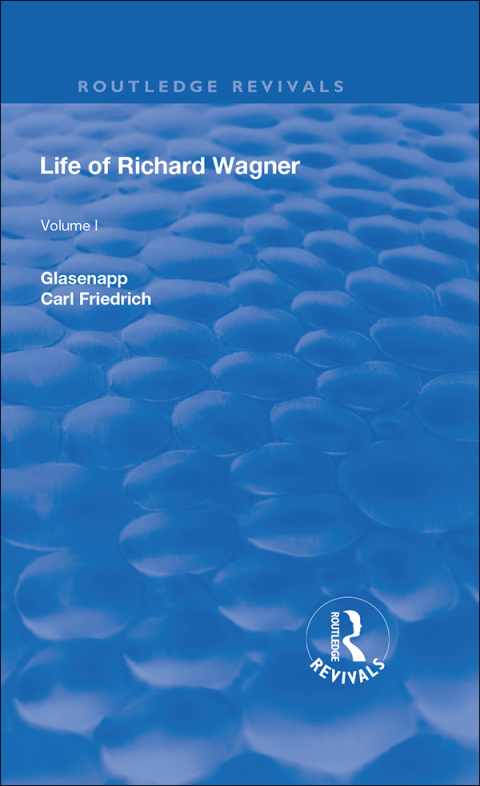 Cover image for book Revival: Life of Richard Wagner, Vol. I (1900)