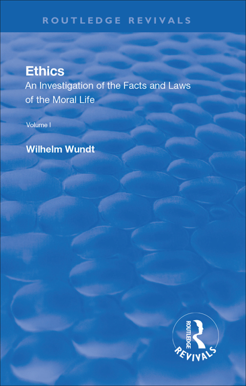 Cover image for book Revival: Ethics: An Investigation of the Facts and Laws of the Moral Life (1908)