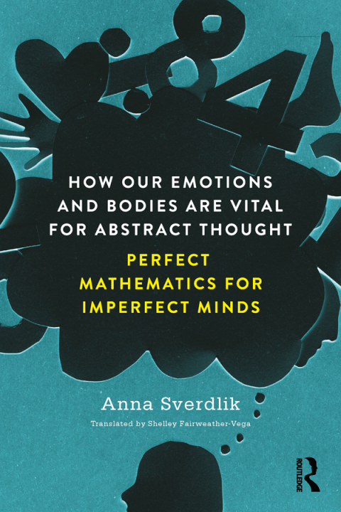 Cover image for book How Our Emotions and Bodies are Vital for Abstract Thought