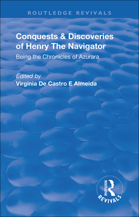 Cover image for book Revival: Conquests and Discoveries of Henry the Navigator: Being the Chronicles of Azurara (1936)