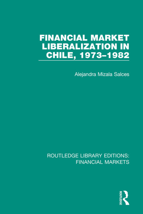Cover image for book Financial Market Liberalization in Chile, 1973-1982