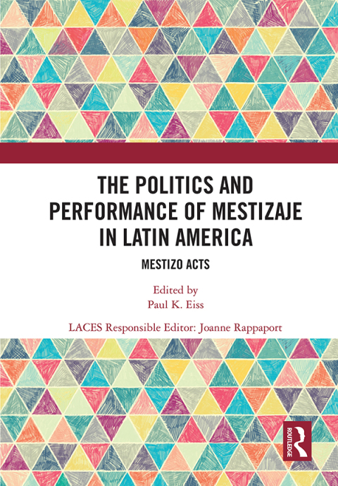 Cover image for book The Politics and Performance of Mestizaje in Latin America