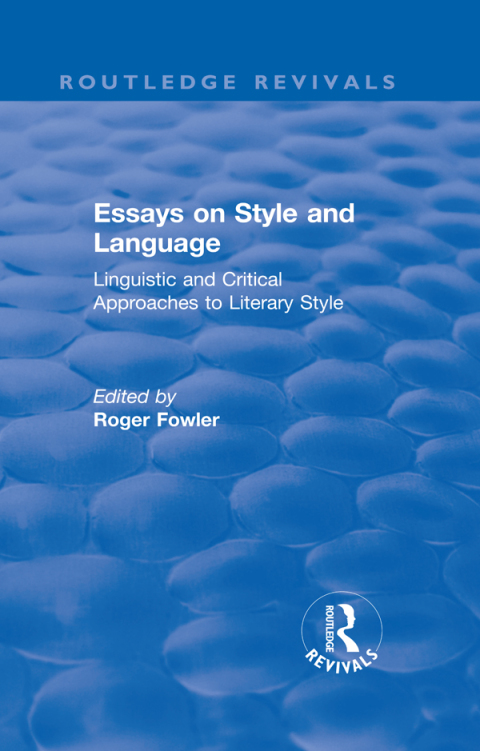 Cover image for book Routledge Revivals: Essays on Style and Language (1966)