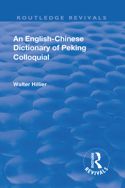 Cover image for book Revival: An English-Chinese Dictionary of Peking Colloquial (1945)