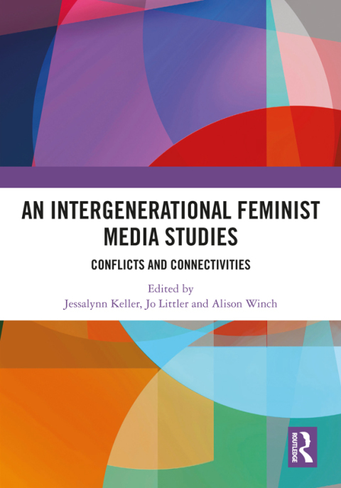 Cover image for book An Intergenerational Feminist Media Studies