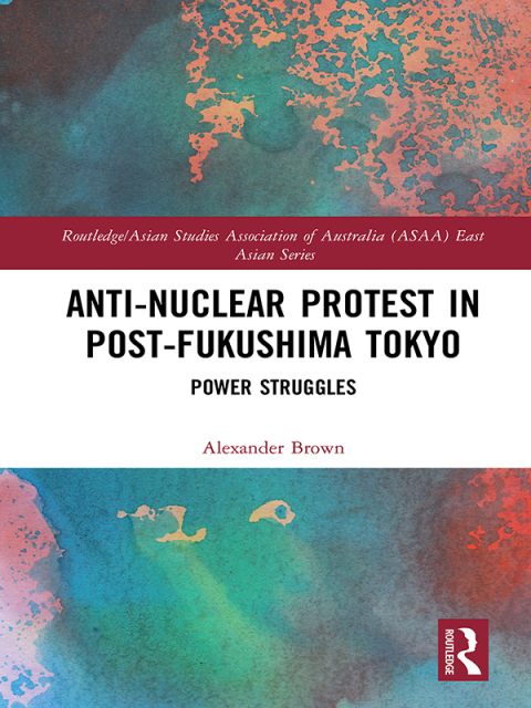 Cover image for book Anti-nuclear Protest in Post-Fukushima Tokyo