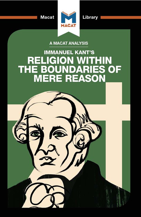 An Analysis of Immanuel Kant's Religion within the Boundaries of Mere Reason 