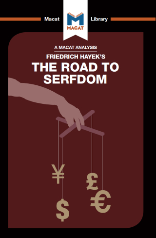 An Analysis of Friedrich Hayek's The Road to Serfdom