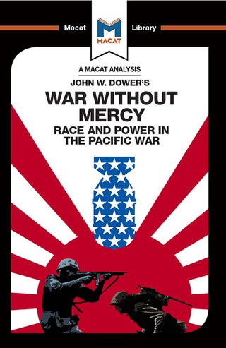 An Analysis of John W. Dower's War Without Mercy