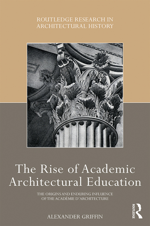 Cover image for book The Rise of Academic Architectural Education