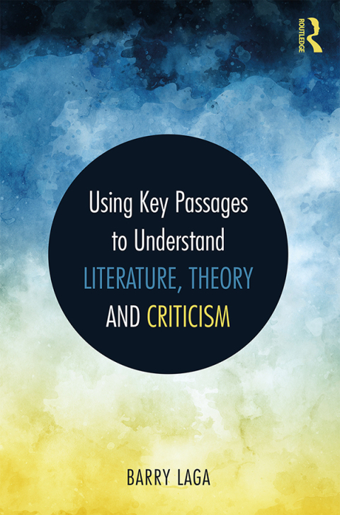 Cover image for book Using Key Passages to Understand Literature, Theory and Criticism