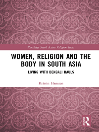 صورة الغلاف: Women, Religion and the Body in South Asia 1st edition 9781138561892