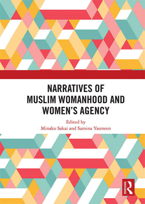 Cover image for book Narratives of Muslim Womanhood and Women's Agency