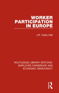 Cover image: Worker Participation in Europe 1st edition 9781138560482