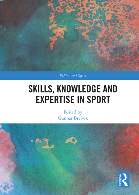 Cover image for book Skills, Knowledge and Expertise in Sport