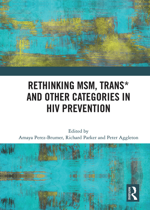 Cover image for book Rethinking MSM, Trans* and other Categories in HIV Prevention