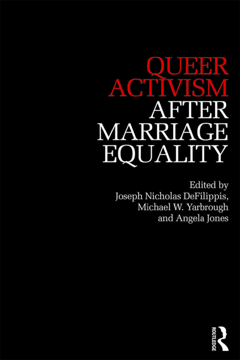 Cover image for book Queer Activism After Marriage Equality