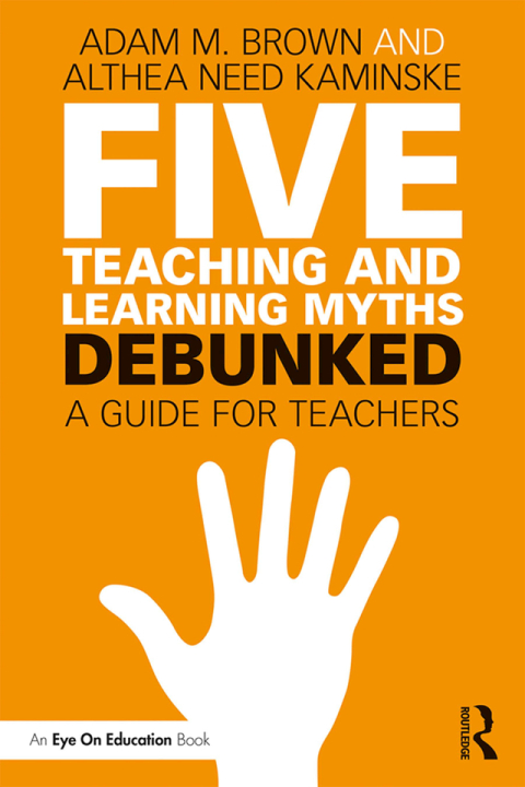 Cover image for book Five Teaching and Learning Myths—Debunked