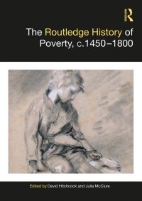 صورة الغلاف: The Routledge History of Poverty, c.1450–1800 1st edition 9780367682408