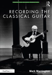 Titelbild: Recording the Classical Guitar 1st edition 9781138554689