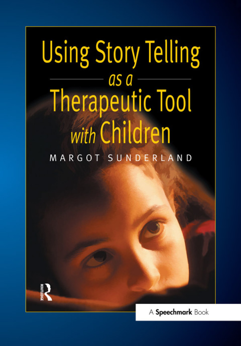 Cover image for book Using Story Telling as a Therapeutic Tool with Children