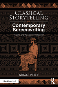 Cover image: Classical Storytelling and Contemporary Screenwriting 1st edition 9781138553408