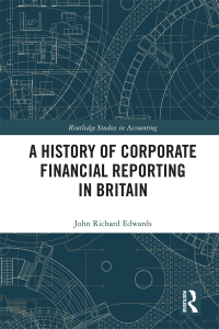 Cover image: A History of Corporate Financial Reporting in Britain 1st edition 9781138553187