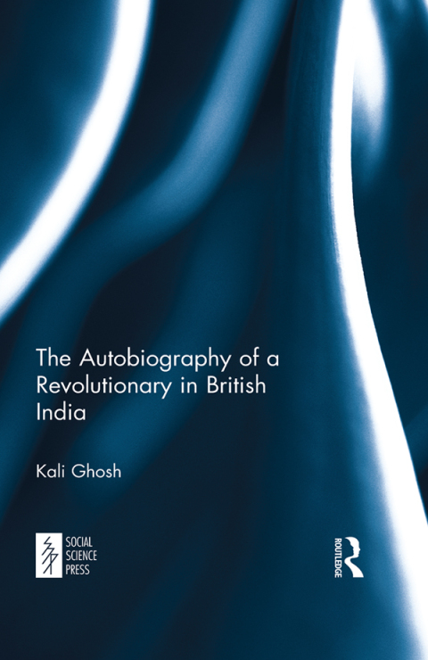 Cover image for book The Autobiography of a Revolutionary in British India