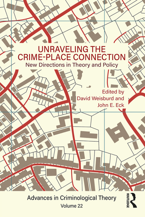 Unraveling the Crime-Place Connection, Volume 22 