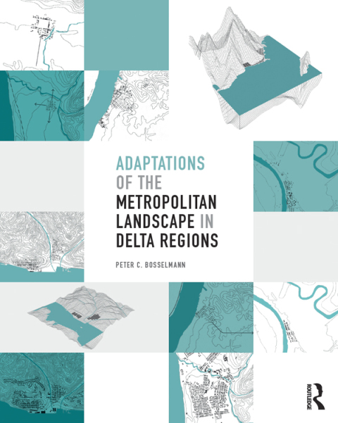 Cover image for book Adaptations of the Metropolitan Landscape in Delta Regions