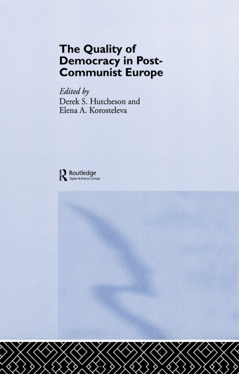 Cover image for book The Quality of Democracy in Post-Communist Europe