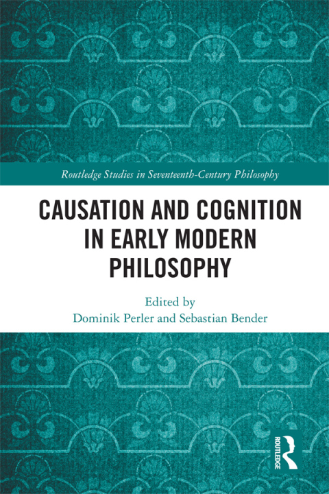 Cover image for book Causation and Cognition in Early Modern Philosophy