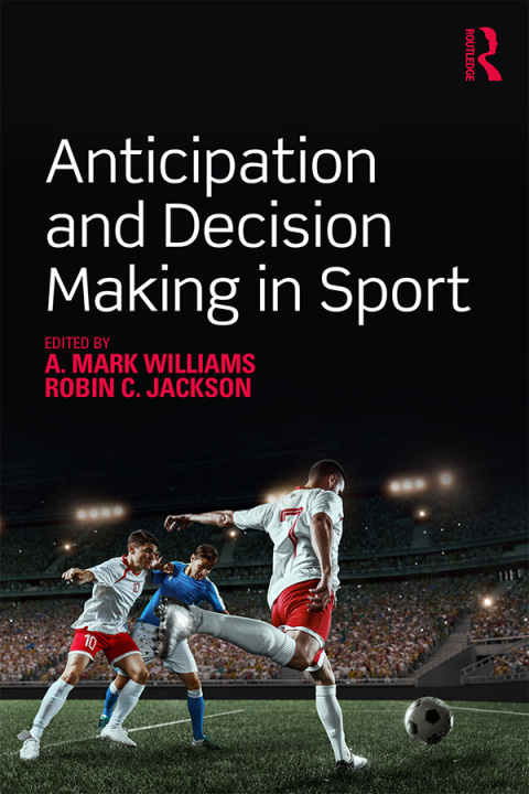 Cover image for book Anticipation and Decision Making in Sport