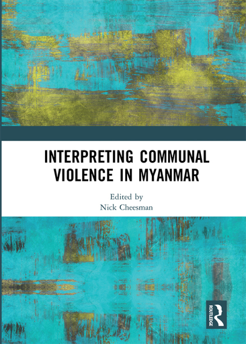 Cover image for book Interpreting Communal Violence in Myanmar