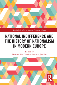 صورة الغلاف: National indifference and the History of Nationalism in Modern Europe 1st edition 9781138503489