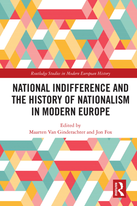 Cover image for book National indifference and the History of Nationalism in Modern Europe