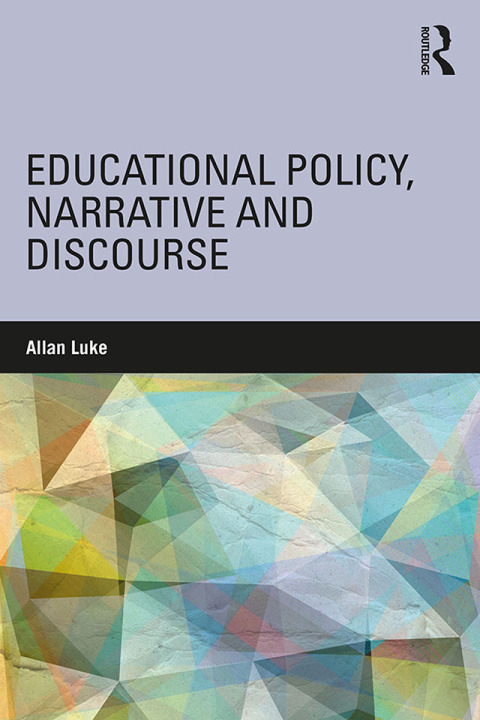 Cover image for book Educational Policy, Narrative and Discourse